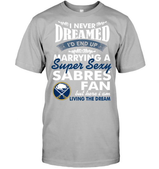 I Never Dreamed I'D End Up Marrying A Super Sexy Sabres Fan