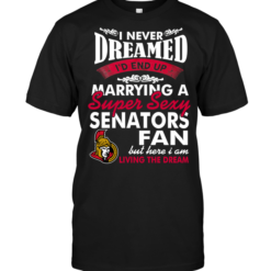 I Never Dreamed I'D End Up Marrying A Super Sexy Senators Fan