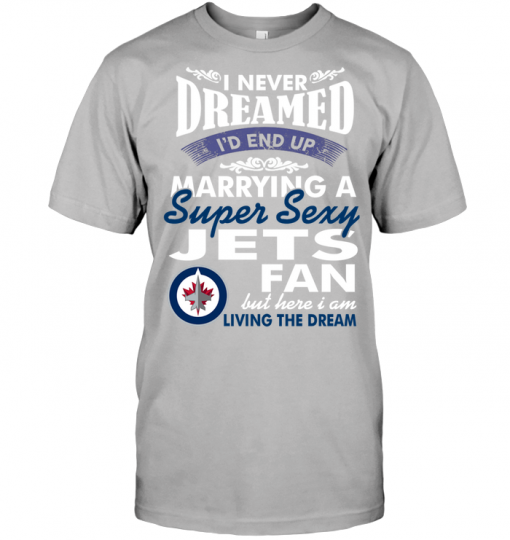 I Never Dreamed I'D End Up Marrying A Super Sexy Winnipeg Jets Fan