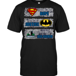 Minnesota Timberwolves: Superman Means hope Batman Means Justice This Means You're About To Get Your Ass Kicked