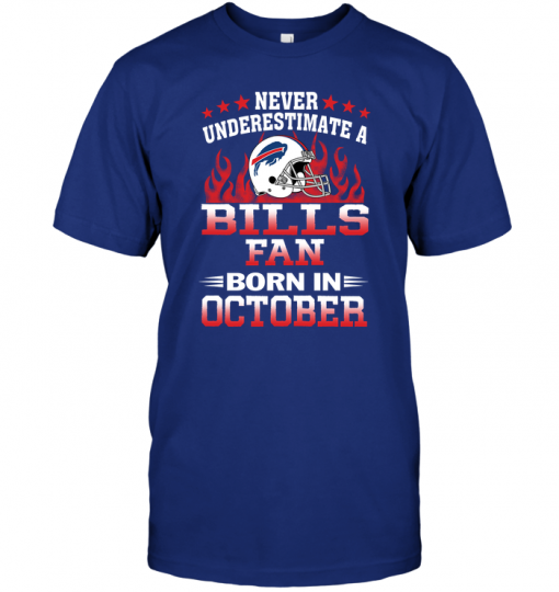Never Underestimate A Bills Fan Born In October