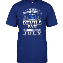 Never Underestimate A Devils Fan Born In July