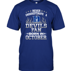 Never Underestimate A Devils Fan Born In October