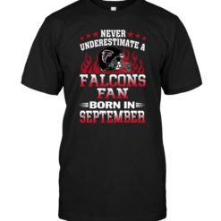 Never Underestimate A Falcons Fan Born In September