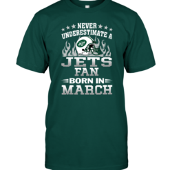 Underestimate A Jets Fan Born In March