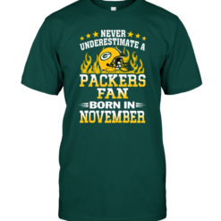 Never Underestimate A Packers Fan Born In November