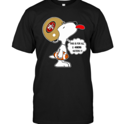 This Is For All U 49ers Haters (Snoopy)