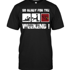 Arizona Cardinals: So Ready For The Weekend!