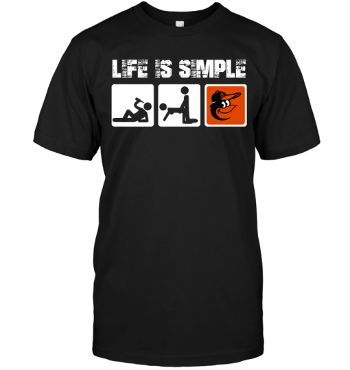 Baltimore Orioles: Life Is Simple