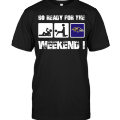 Baltimore Ravens: So Ready For The Weekend!