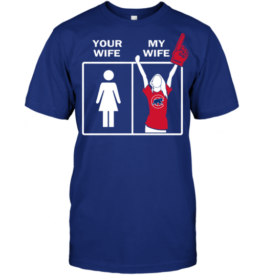 Chicago Cubs: Your Wife My Wife