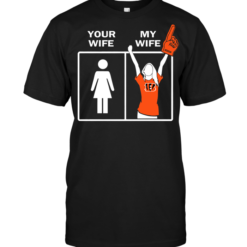 Cincinnati Bengals: Your Wife My Wife