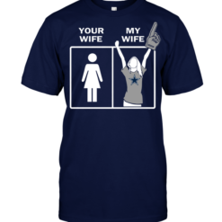 Dallas Cowboys: Your Wife My Wife