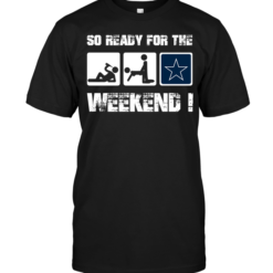 Dallas Cowboys: So Ready For The Weekend!