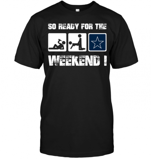 Dallas Cowboys: So Ready For The Weekend!