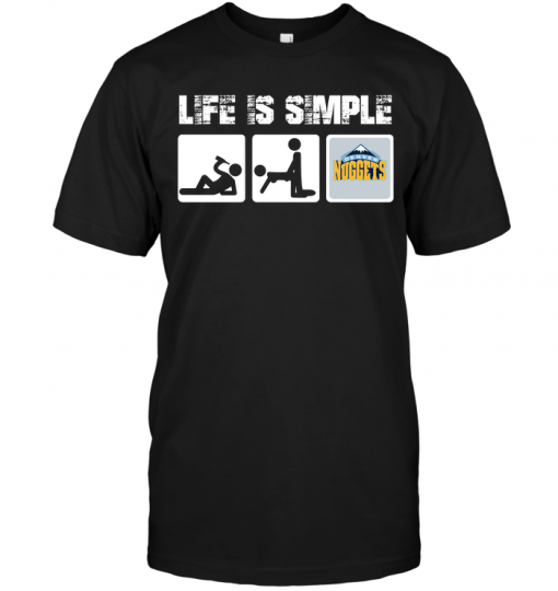 Denver Nuggets: Life Is Simple