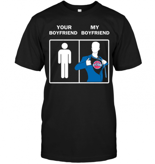 Detroit Pistons: Your Boyfriend My Boyfriend