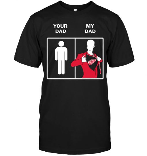 Detroit Red Wings: Your Dad My Dad