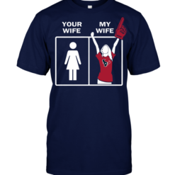 Houston Texans: Your Wife My Wife