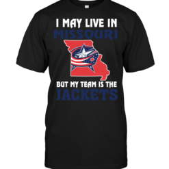 I May Live In Missouri But My Team Is The Columbus Blue Jackets