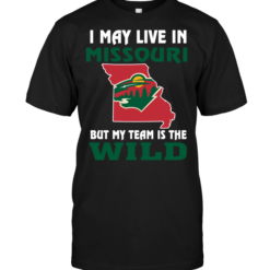 I May Live In Missouri But My Team Is The Minnesota Wild