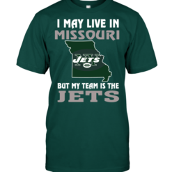 I May Live In Missouri But My Team Is The New York Jets