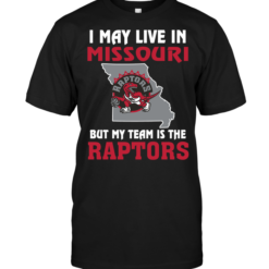 I May Live In Missouri But My Team Is The Raptors