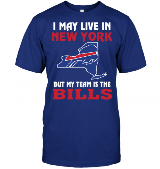 I May Live In New York But My Team Is The Bills