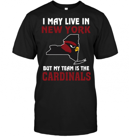 I May Live In New York But My Team Is The Cardinals