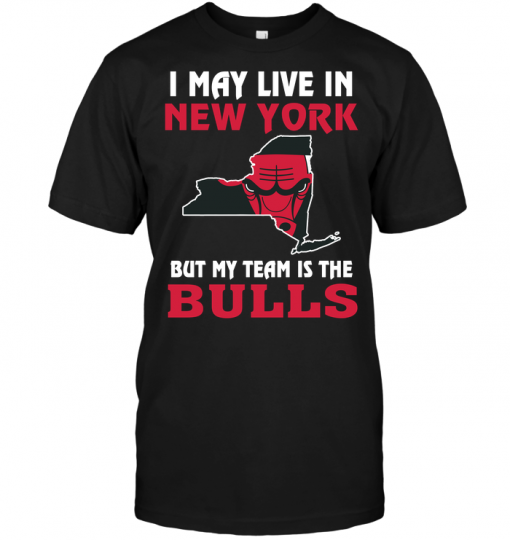 I May Live In New York But My Team Is The Chicago Bulls
