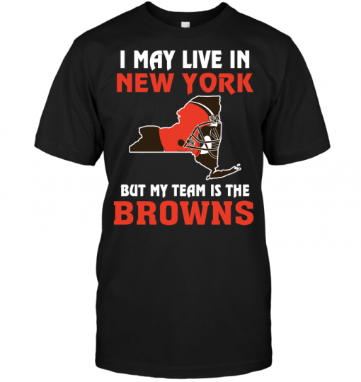 I May Live In New York But My Team Is The Cleveland Browns