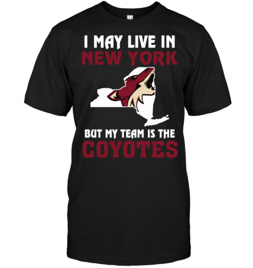 I May Live In New York But My Team Is The Coyotes