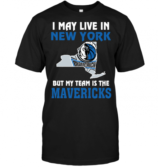I May Live In New York But My Team Is The Dallas Mavericks