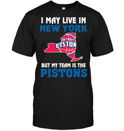 I May Live In New York But My Team Is The Detroit Pistons