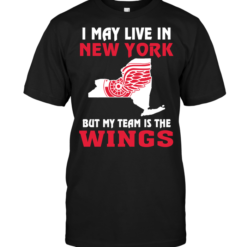I May Live In New York But My Team Is The Detroit Red Wings