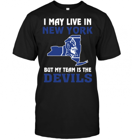 I May Live In New York But My Team Is The Duke Blue Devils