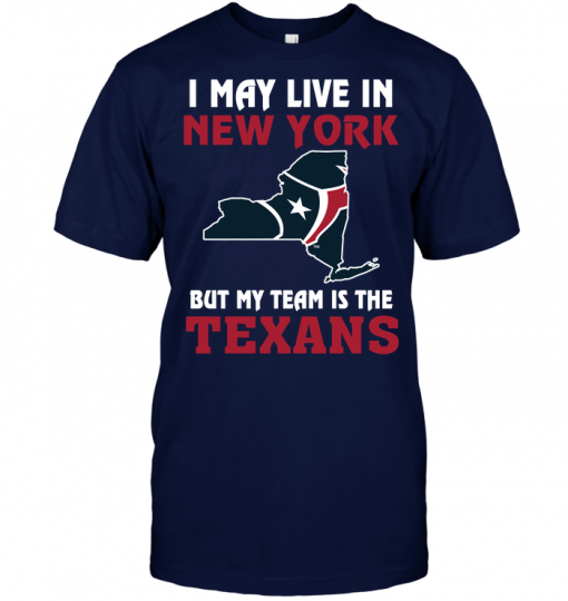 I May Live In New York But My Team Is The Houston Texans