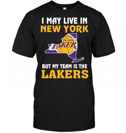 I May Live In New York But My Team Is The Los Angeles Lakers