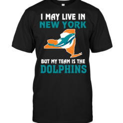 I May Live In New York But My Team Is The Miami Dolphins