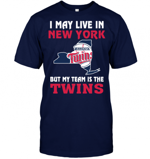 I May Live In New York But My Team Is The Minnesota Twins