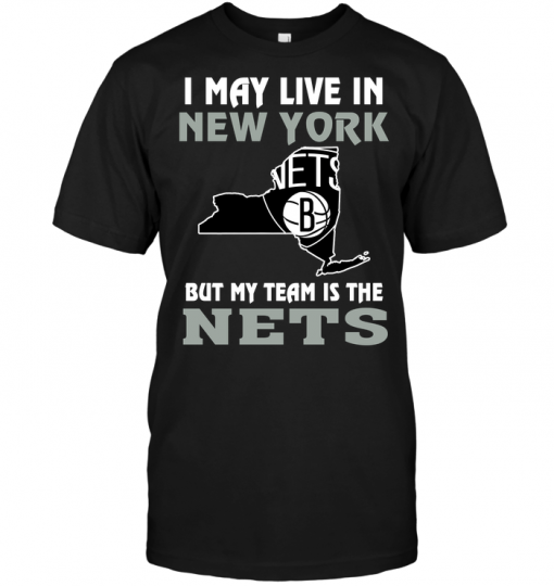 I May Live In New York But My Team Is The Brooklyn Nets