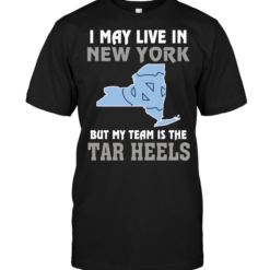 I May Live In New York But My Team Is The North Carolina Tar Heels