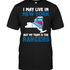 I May Live In New York But My Team Is The Rangers