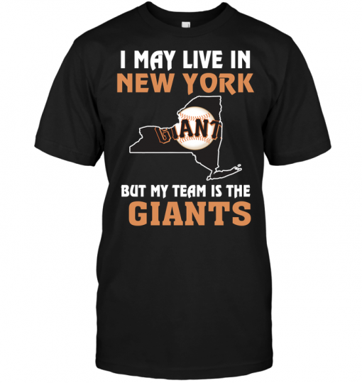I May Live In New York But My Team Is The San Francisco Giants