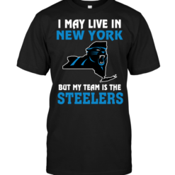 I May Live In New York But My Team Is The Steelers