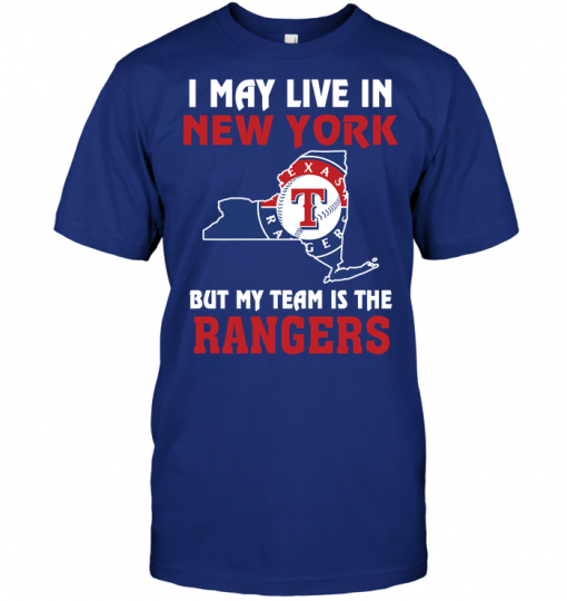 I May Live In New York But My Team Is The Texas Rangers