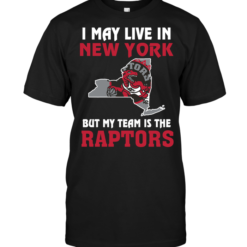 I May Live In New York But My Team Is The Toronto Raptors