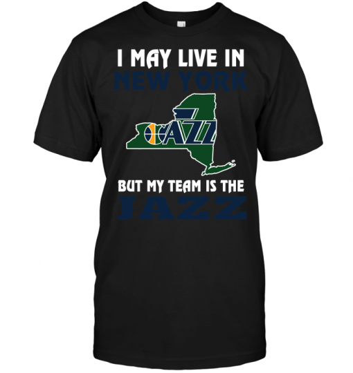 I May Live In New York But My Team Is The Utah Jazz