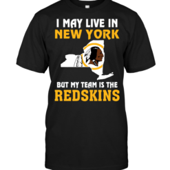 I May Live In New York But My Team Is The Washington Redskins