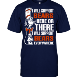 I Will Support Bears Here Or There I Will Support Bears Everywhere